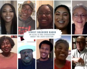 street soldiers radio a family discussion about the 2020 election